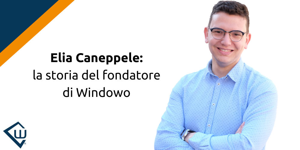 Elia Caneppele: digital entrepreneur and founder of Windowo