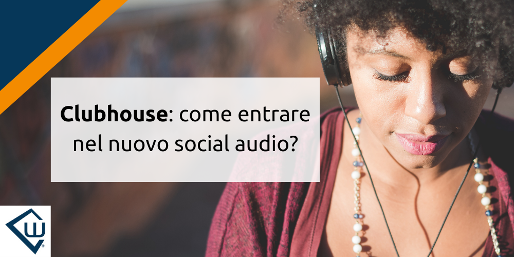 Clubhouse: come entrare nel nuovo social audio?