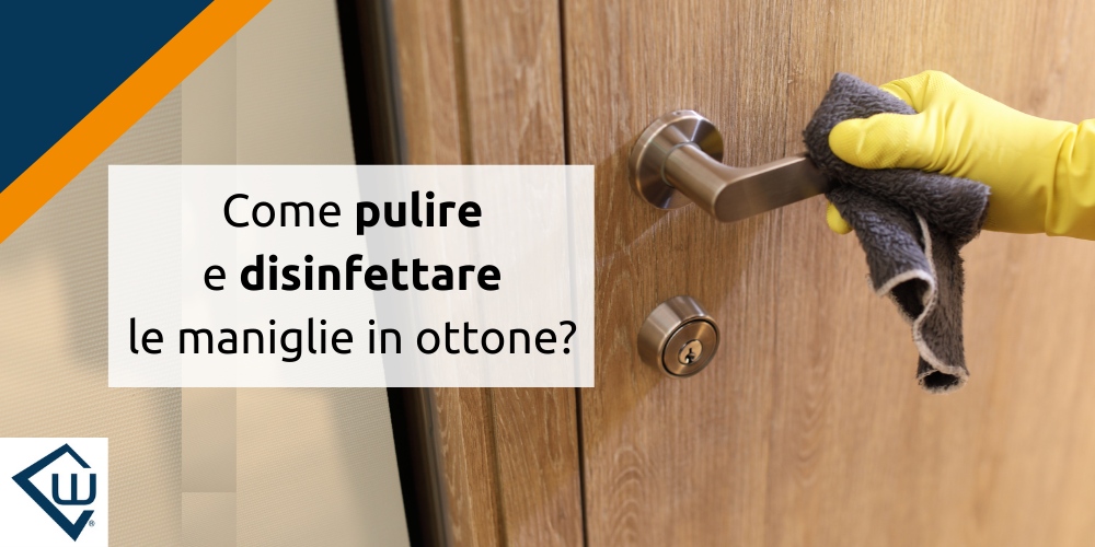 Come pulire e disinfettare le maniglie in ottone