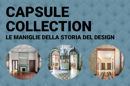 capsule collection maniglie della storia del design