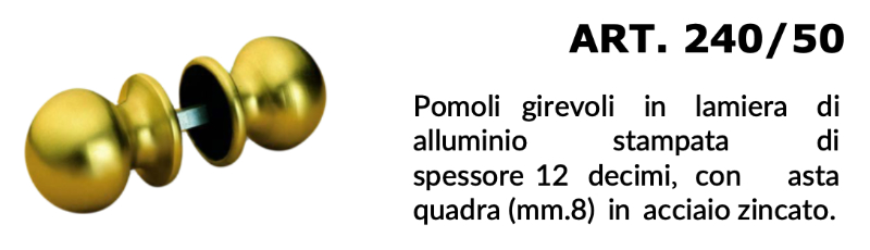 Coppia di Pomoli Girevoli per Porta - in Alluminio con Testa Tonda - Saguatti 240 Ø50