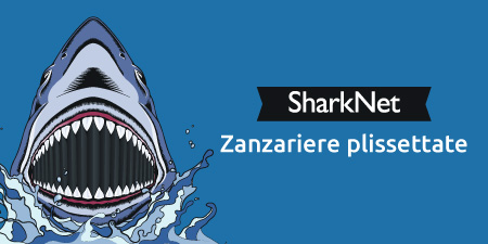 negozio online zanzariere plissettate sharknet