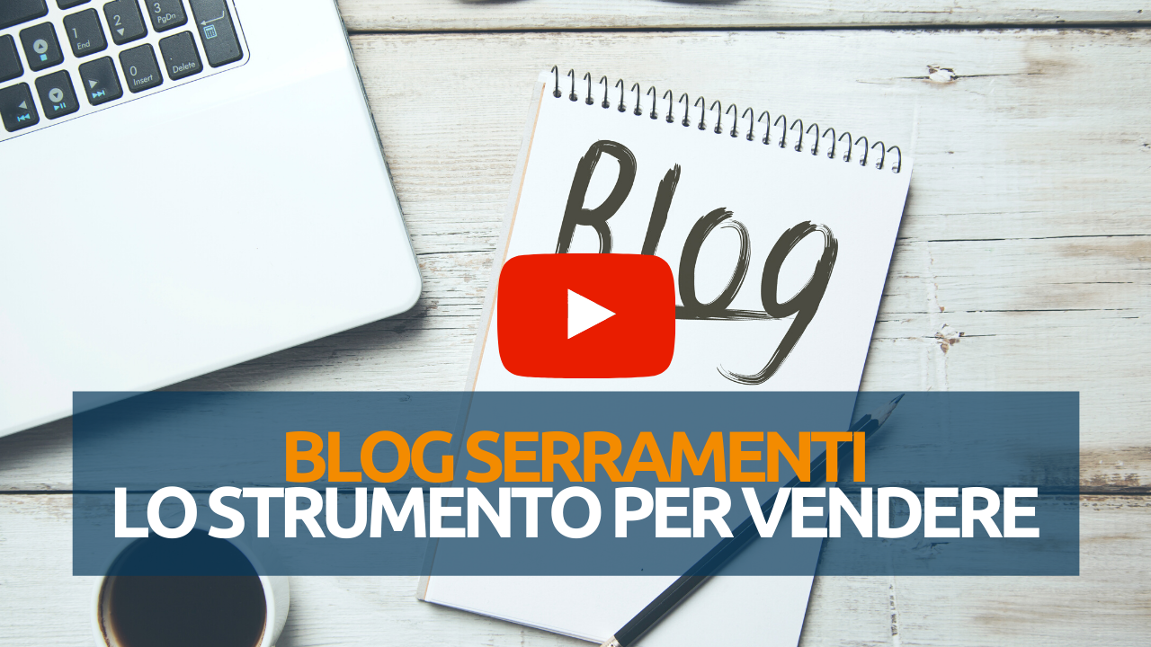 Blog Serramenti the tool to sell more windows