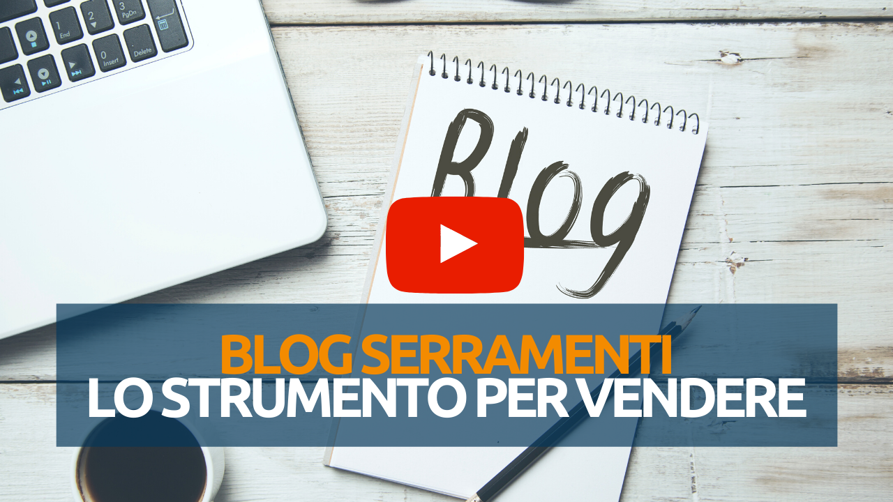 Blog Serramenti l'outil pour vendre plus de fenêtres