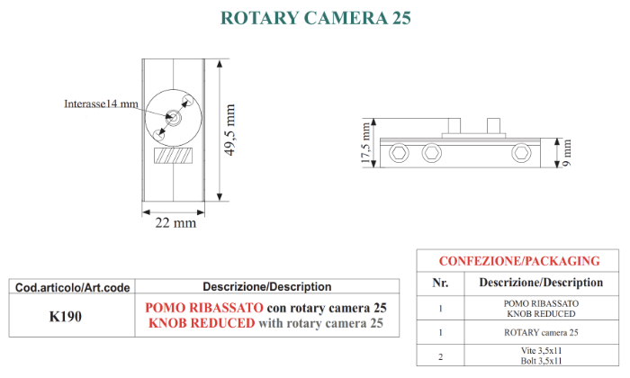 K190: maniglia POMO RIBASSATO con rotary camera 25