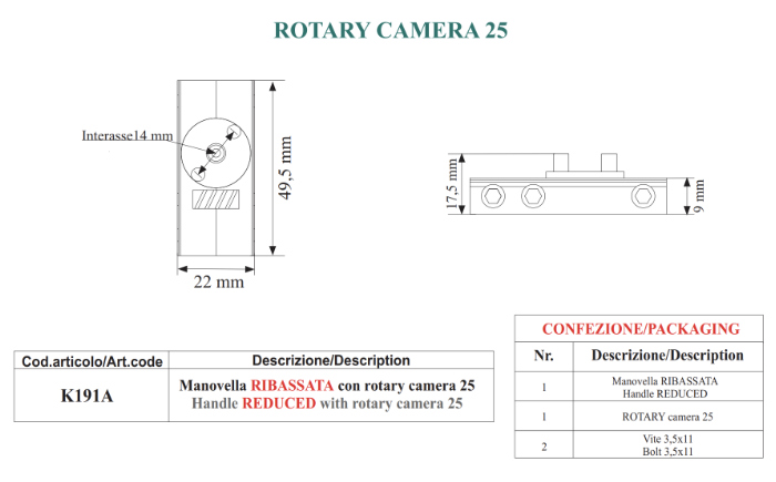 K191A: manovella RIBASSATA con rotary camera 25