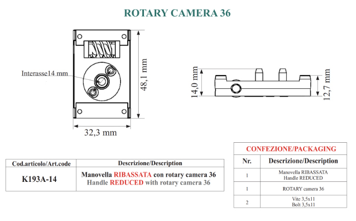 K193A-14: manovella RIBASSATA con rotary camera 36