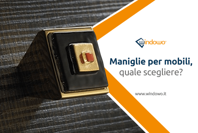 Maniglie per mobili: come scegliere quella giusta?
